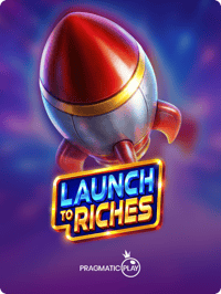 Launch to Riches