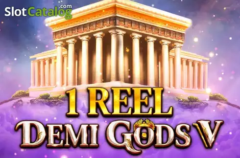 1 Reel - Demi Gods V