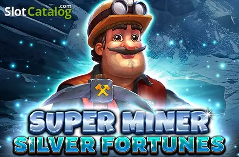 Super Miner - Silver Fortunes